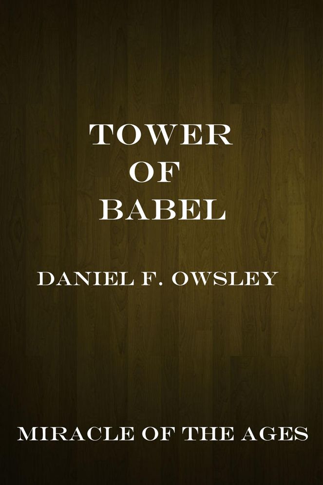 Tower of Babel: Miracle of the Ages
