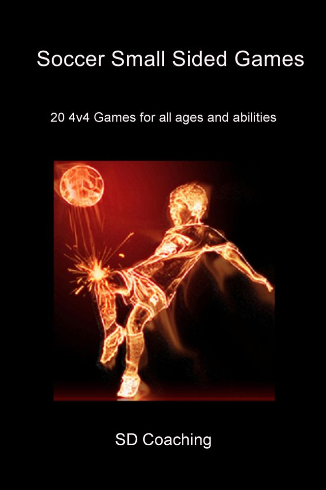 Soccer Small Sided Games: 20 4v4 Games for all ages and abilities
