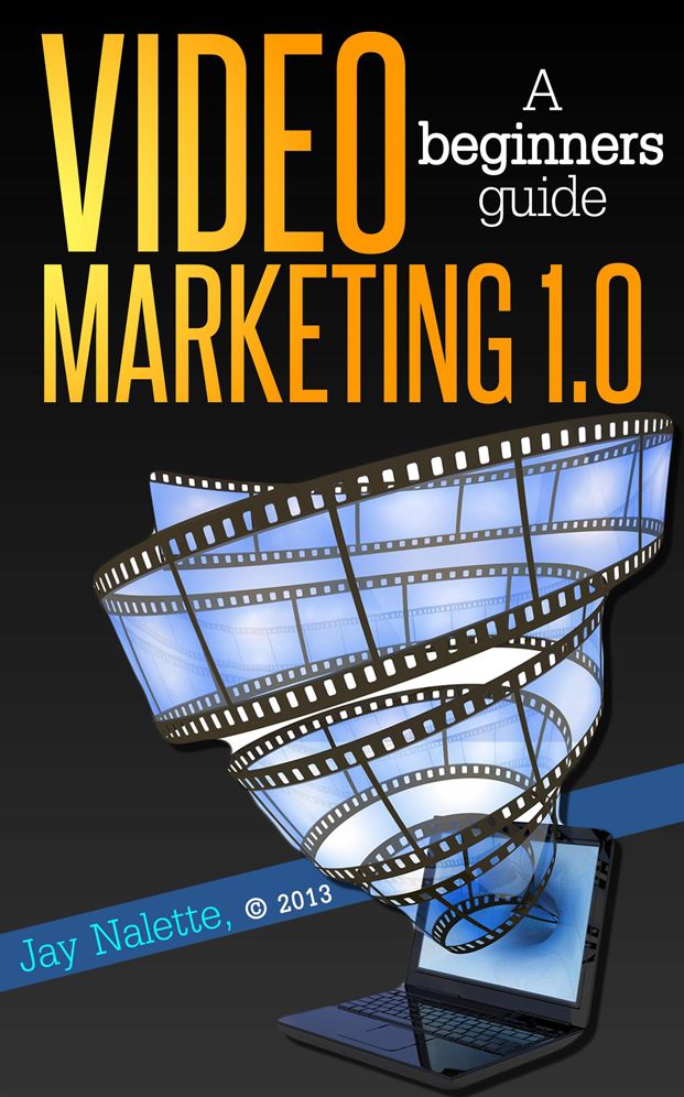 Video Marketing 101: A complete Beginners guide 1.0