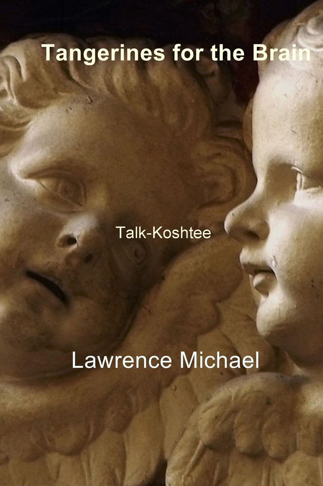 Tangerines for the Brain: Talk-Koshtee