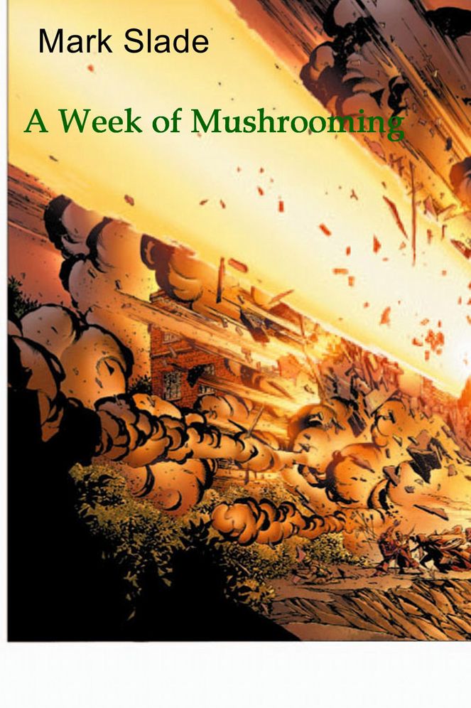 A Week of Mushrooming