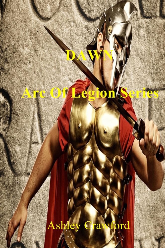 Dawn: Arc Of Legion Series