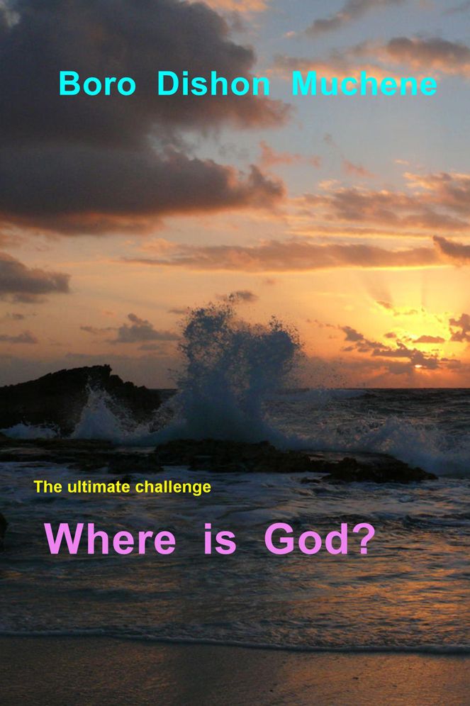 Where is God?: The Ultimate Challenge