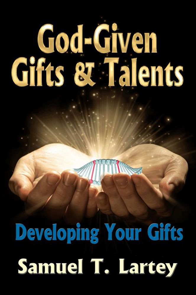 God-Given Gifts and Talents: Developing Your Gifts