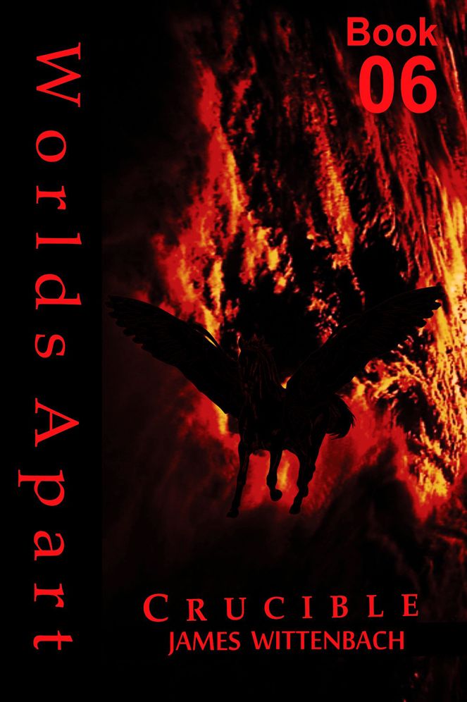 Worlds Apart Book 06: Crucible
