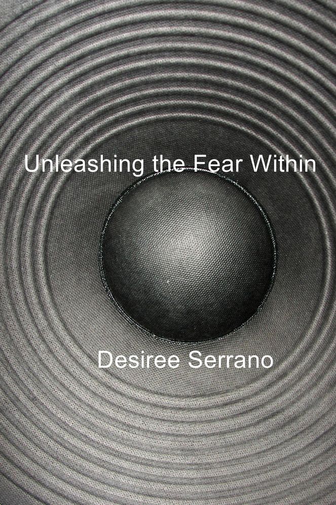 Unleashing the Fear Within