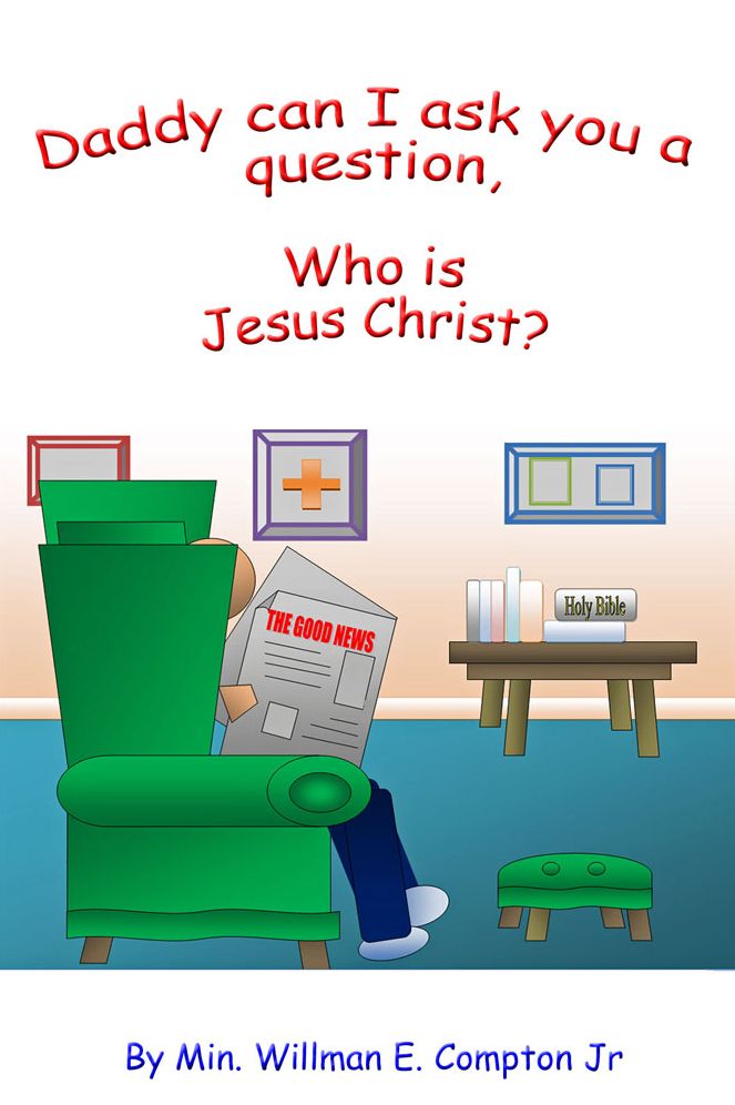 Daddy Can I Ask You a Question, Who is Jesus Christ?