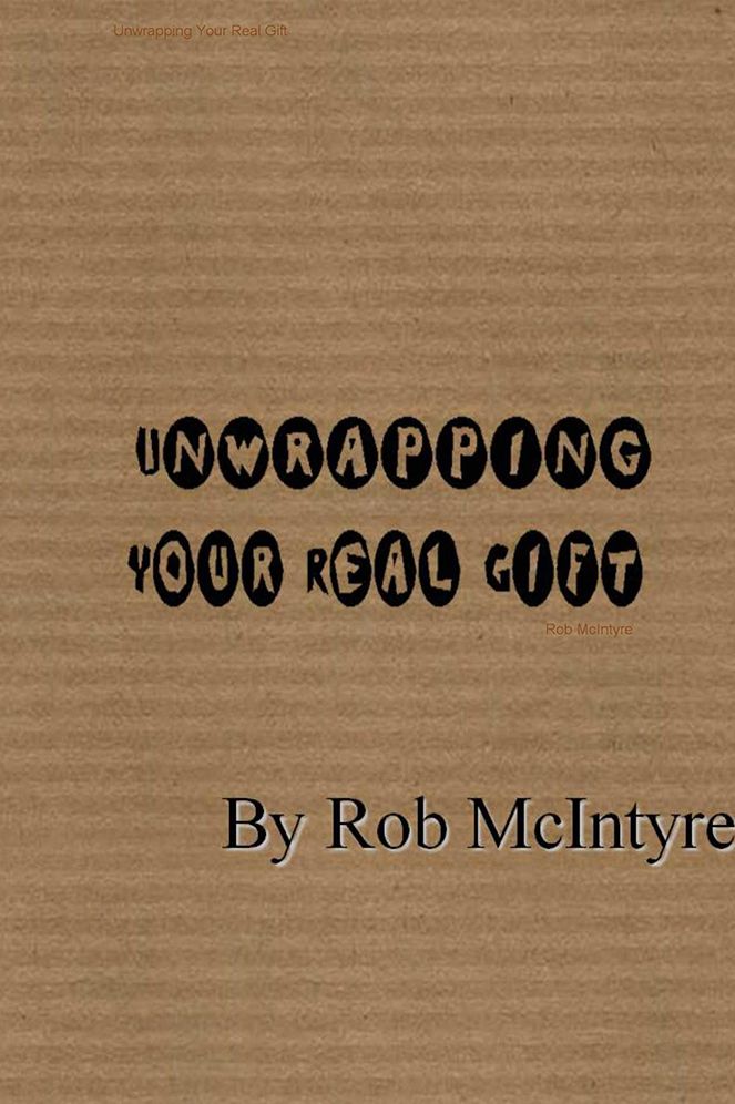 Unwrapping Your Real Gift