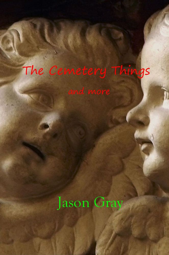 The Cemetery Things: And More