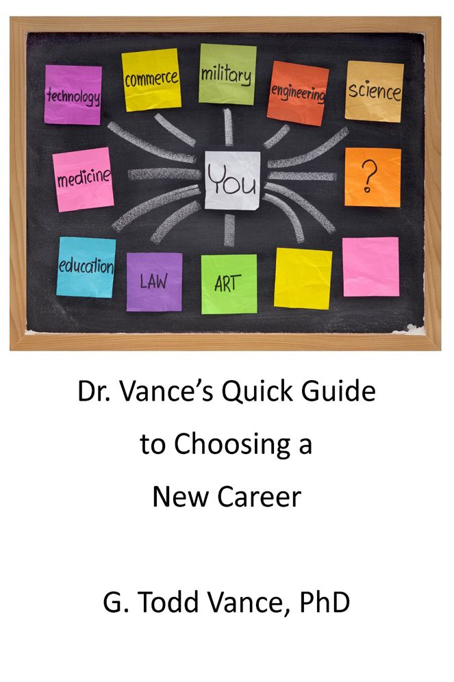 Dr. Vance's Quick Guide to Choosing a New Career