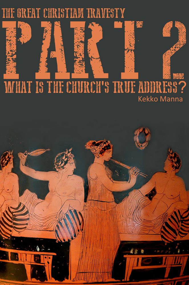 The Great Christian Travesty, Part 2: What is the Church's True Address?