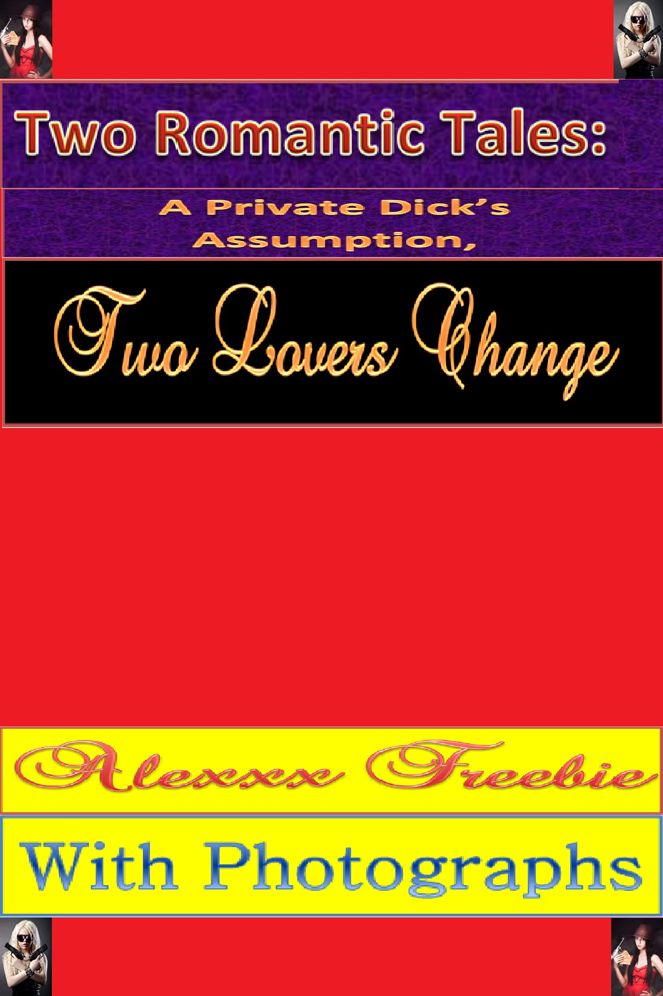 A Private Dick's Assumption, Two Lovers Change With Photos