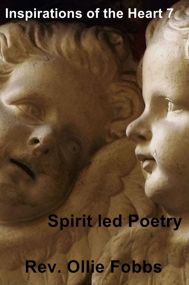 Inspirations of the Heart 7: Spirit led Poetry