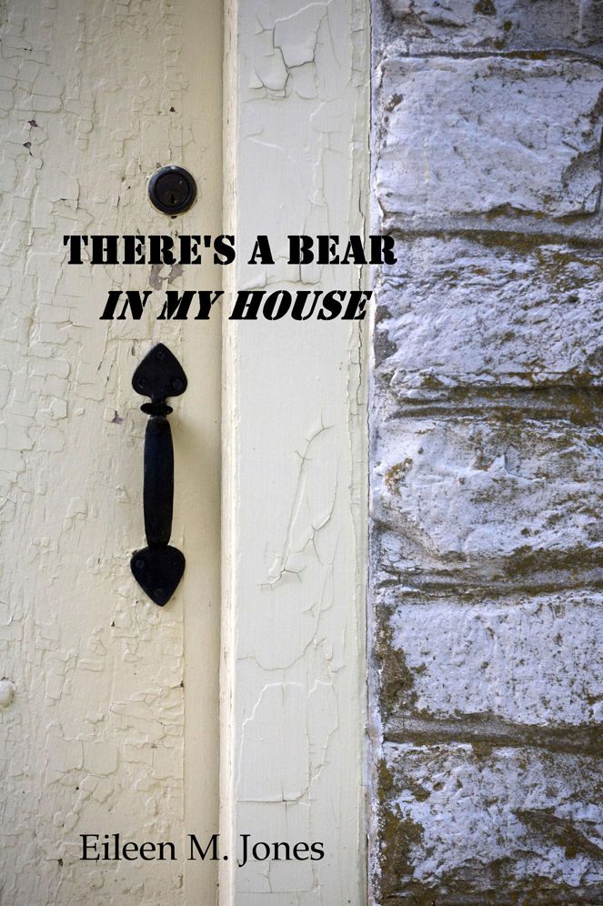 There's A Bear In My House