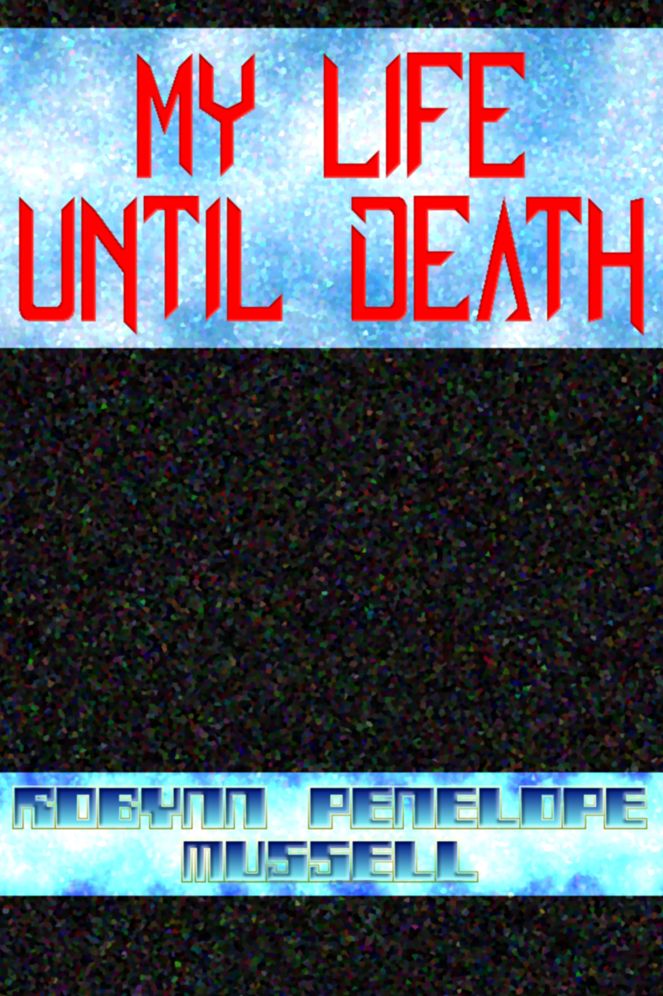 My Life Until Death