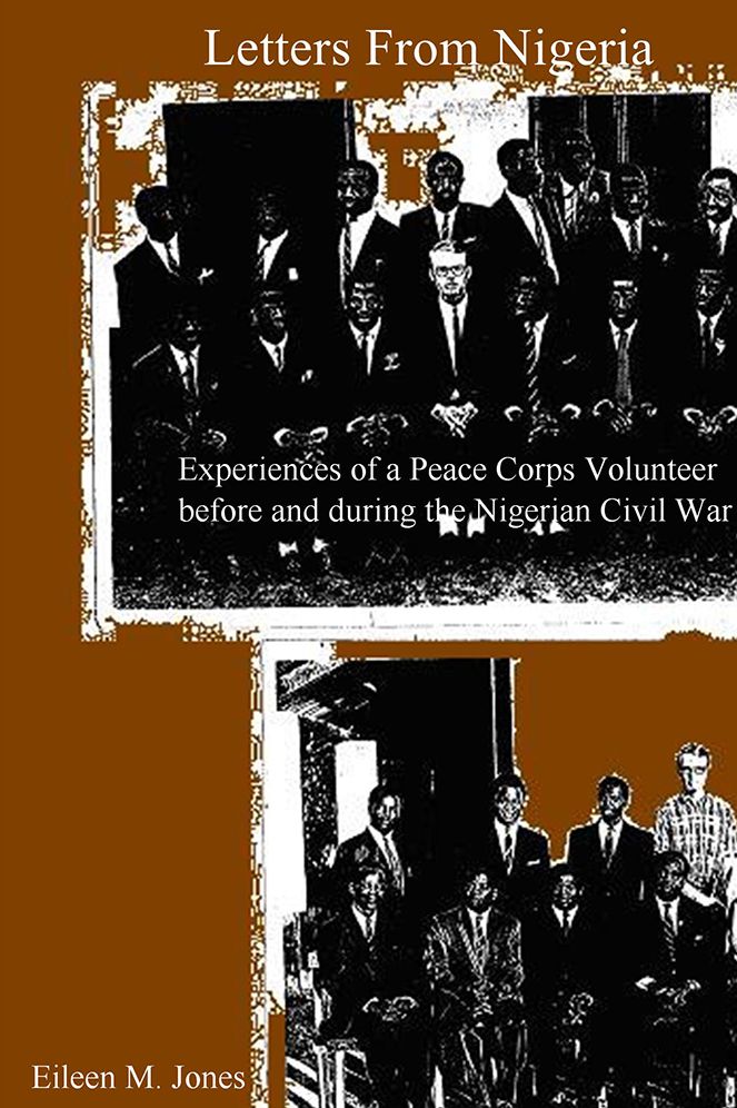 Letters From Nigeria: Experiences of a Peace Corps Volunteer before and during the Nigerian Civil War