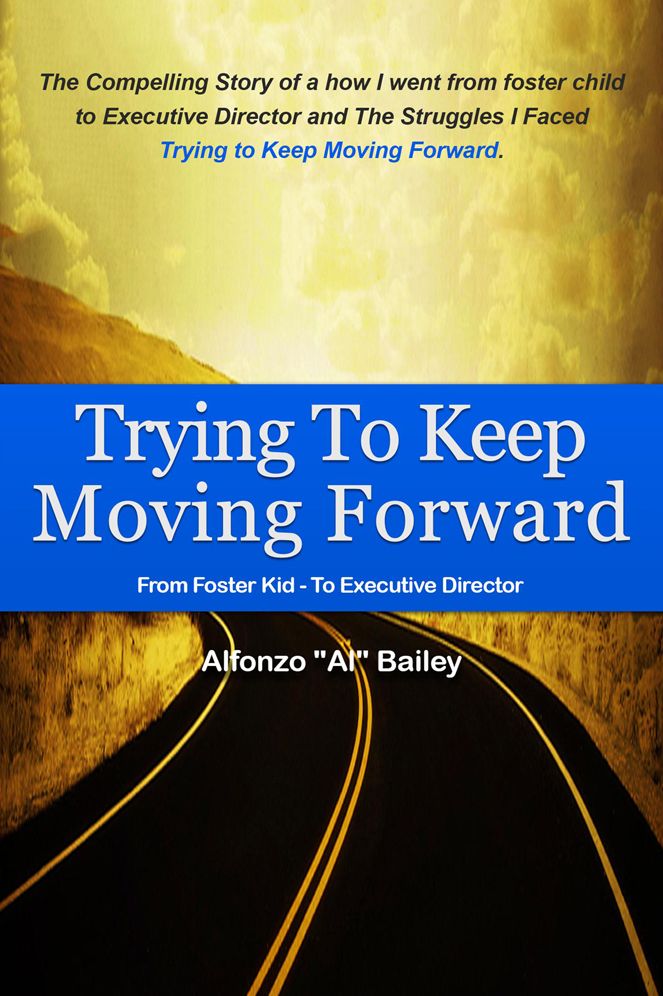 Trying to Keep Moving Forward: From Foster Child to Executive Director
