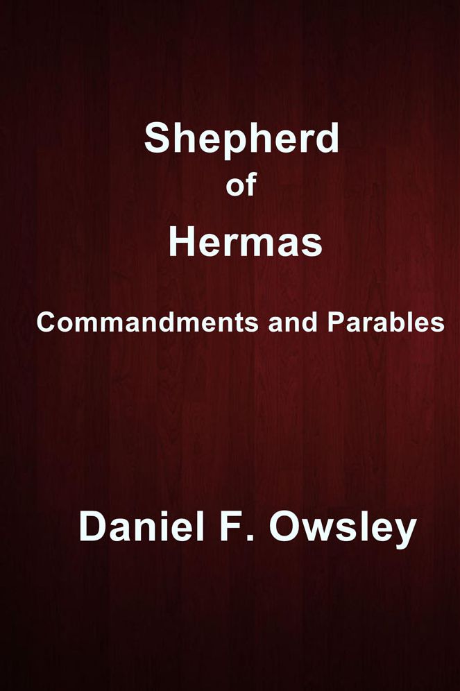 Shepherd of Hermas: Commandments and Parables