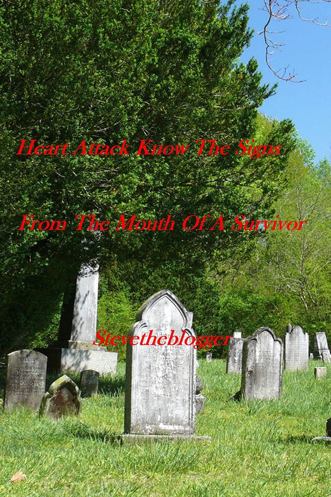 Heart Attack Know The Signs: From The Mouth Of A Survivor