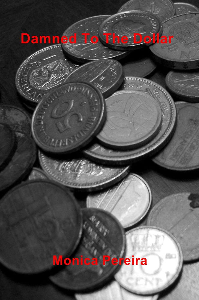 Damned To The Dollar