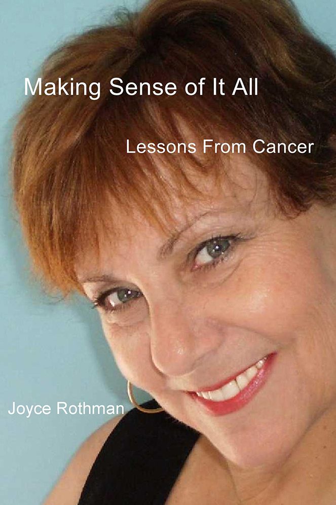 Making Sense of It All: Lessons From Cancer