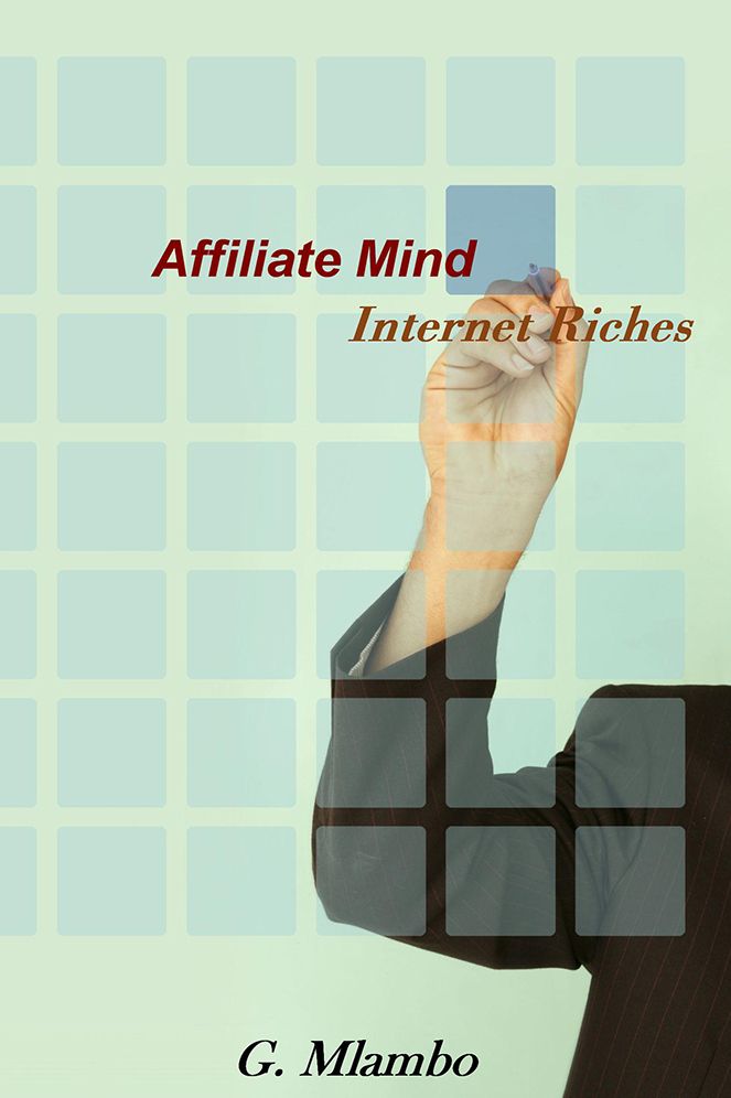 Affiliate Mind: Internet Riches