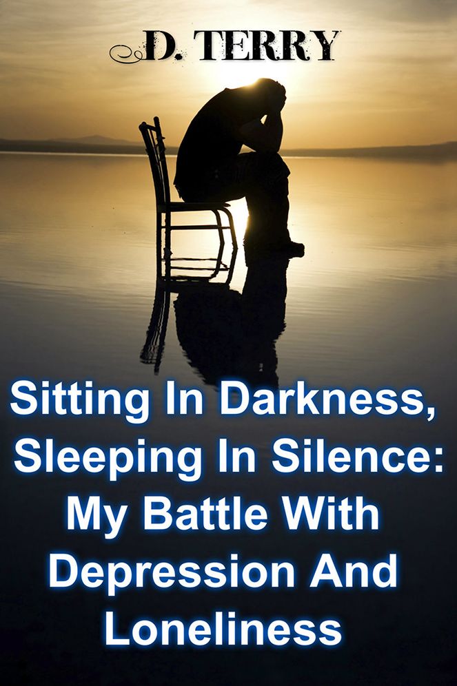 Sitting In Darkness, Sleeping In Silence: My Battle With Depression And Loneliness