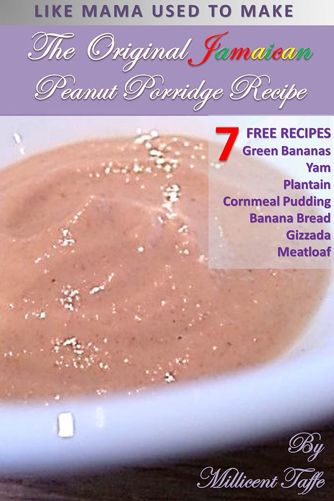 The Original Jamaican Peanut Porridge Recipe