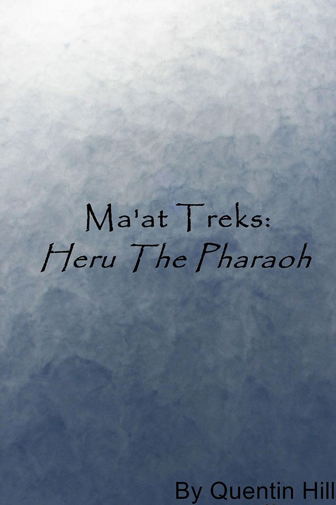 Ma'at Treks:: Heru The Pharaoh