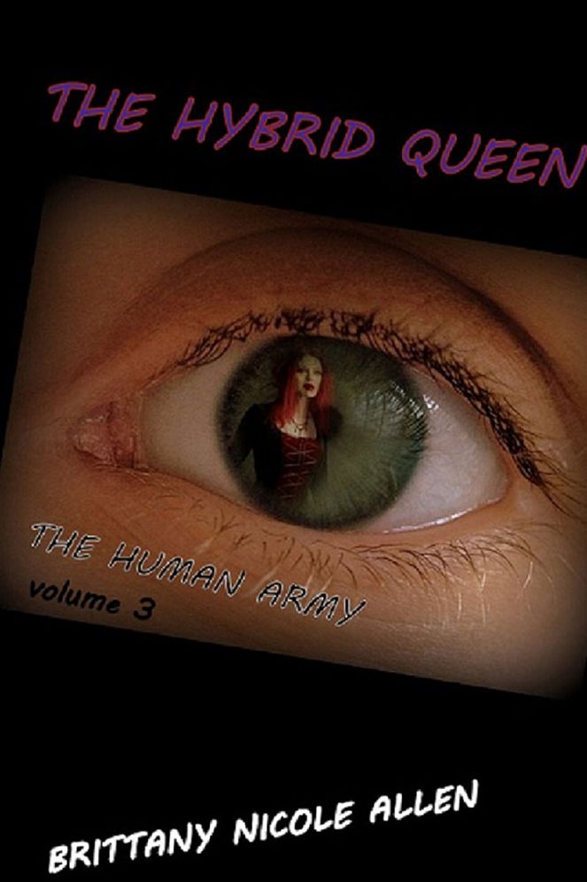 THE HYBRID QUEEN: The Human Army
