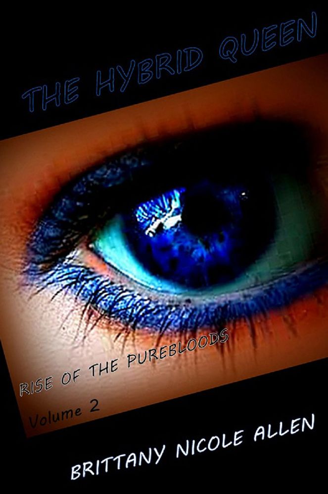 THE HYBRID QUEEN: Rise of The Purebloods