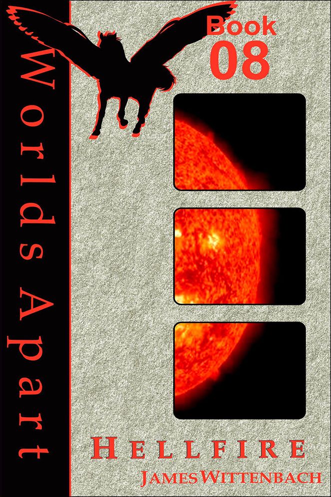 Worlds Apart Book 08: Hellfire