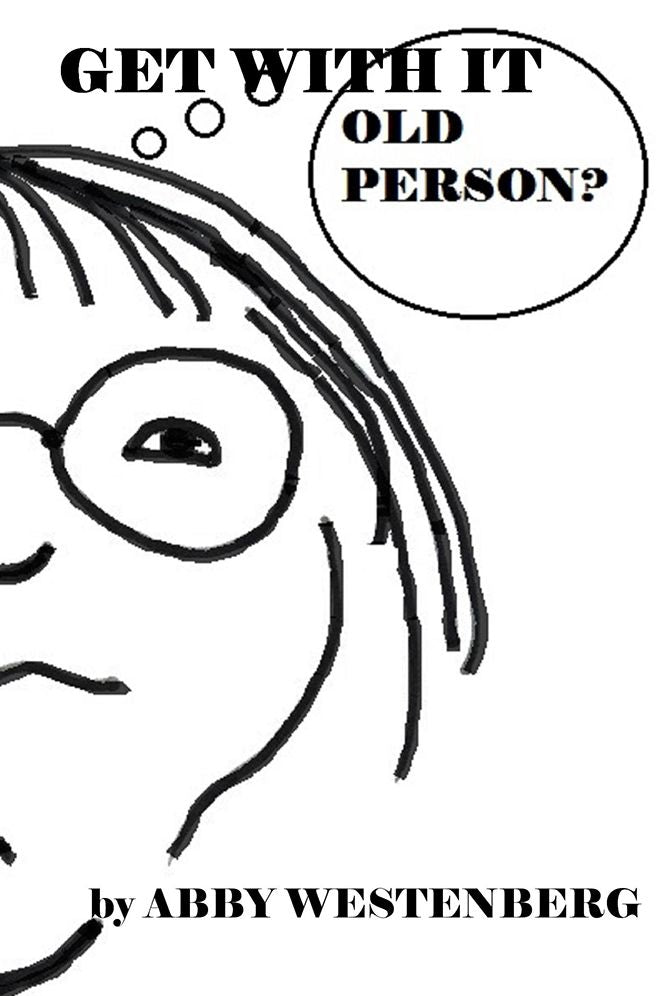 Get With It: - Old Person