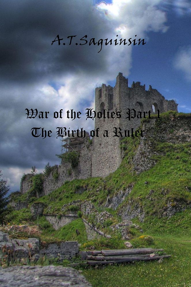 War of the Holies Part 1: The Birth of a Ruler