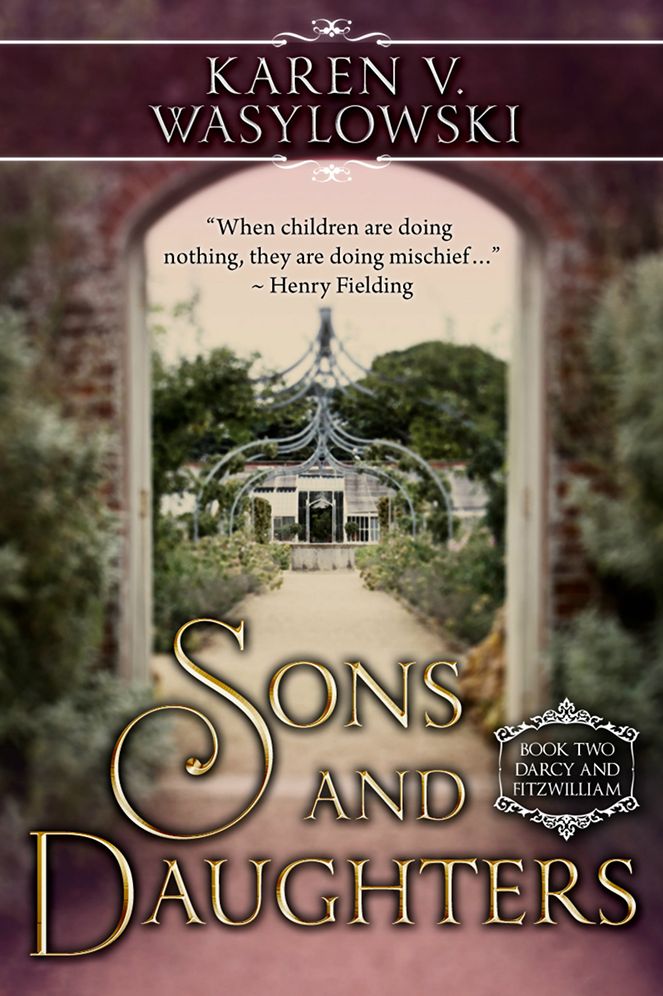 Sons & Daughters: Darcy & Fitzwilliam, Book 2