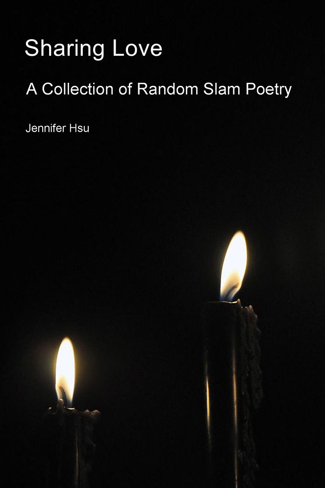 Sharing Love: A Collection of Random Slam Poetry