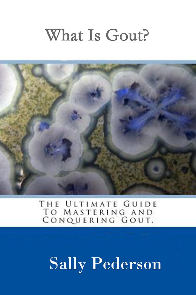 What is Gout?: The Ultimate Guide to Mastering and Conquering Gout