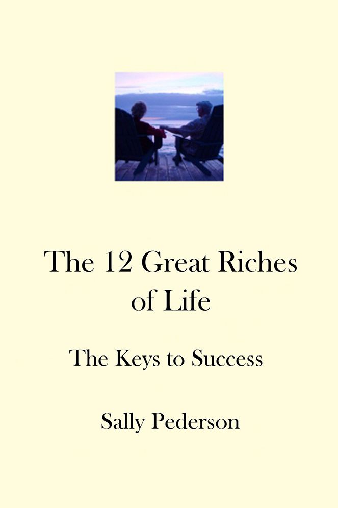 The 12 Great Riches of Life: The Keys to Success