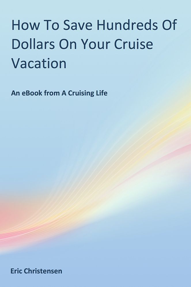How To Save Hundreds Of Dollars On Your Cruise Vacation