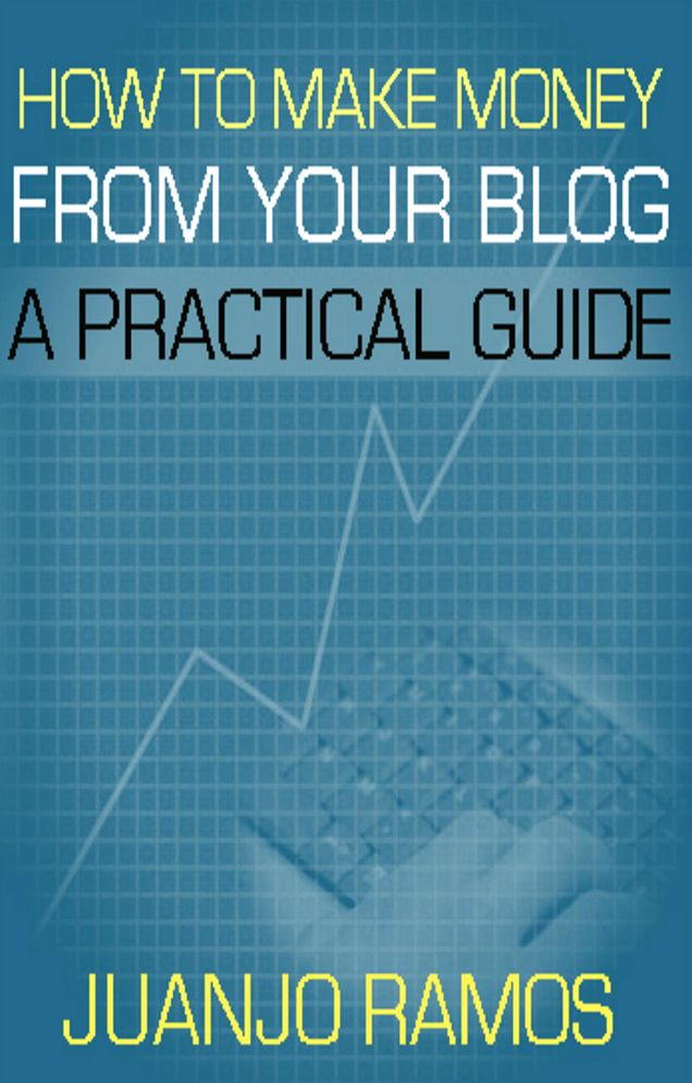 How to Make Money from your Blog: A Practical Guide