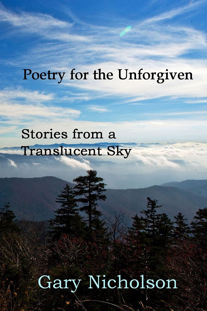 Poetry for the Unforgiven: Stories from a Translucent Sky