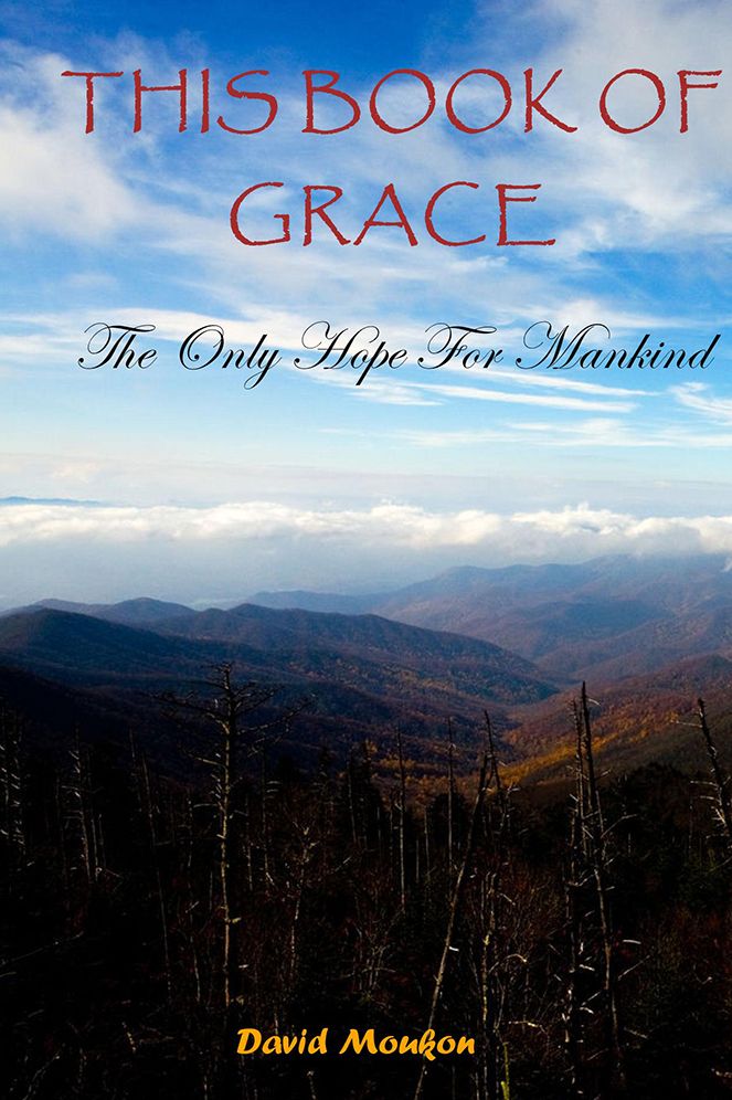 This Book Of Grace: The Only Hope For Mankind