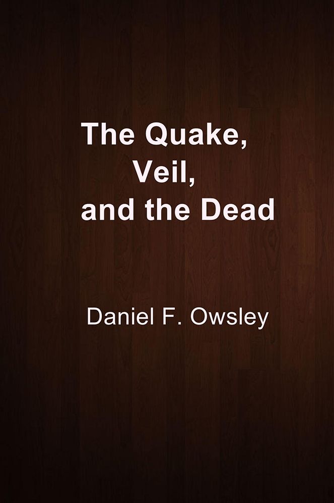 The Quake, Veil, and the Dead