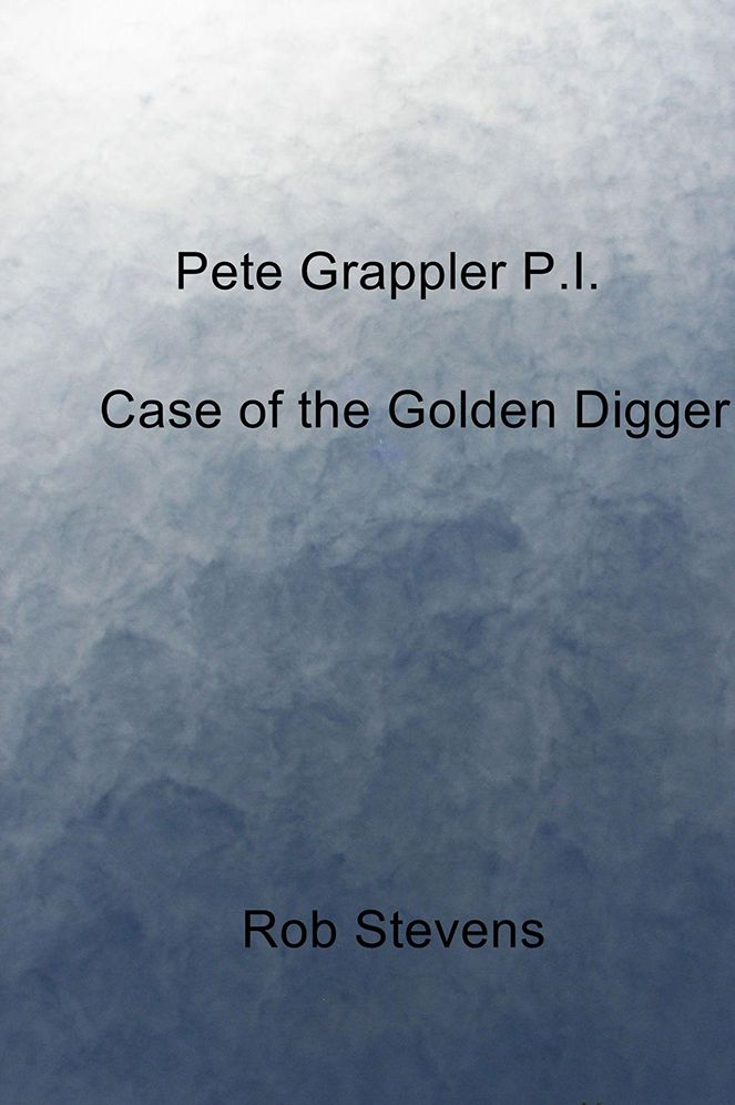 Pete Grappler P.I.: Case of the Golden Digger