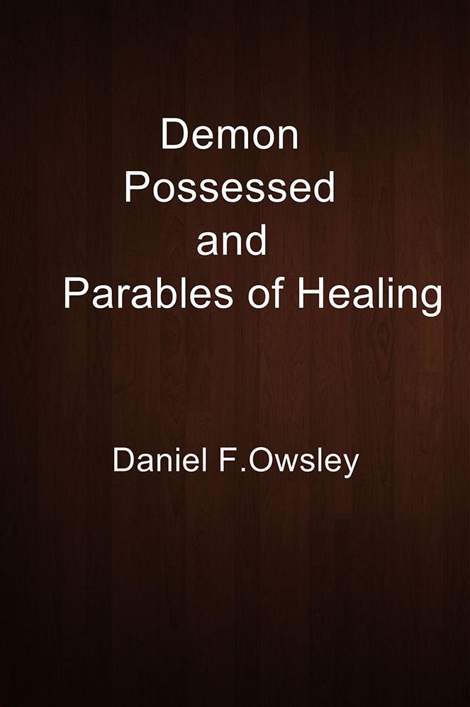 Demon Possessed and Parables of Healing