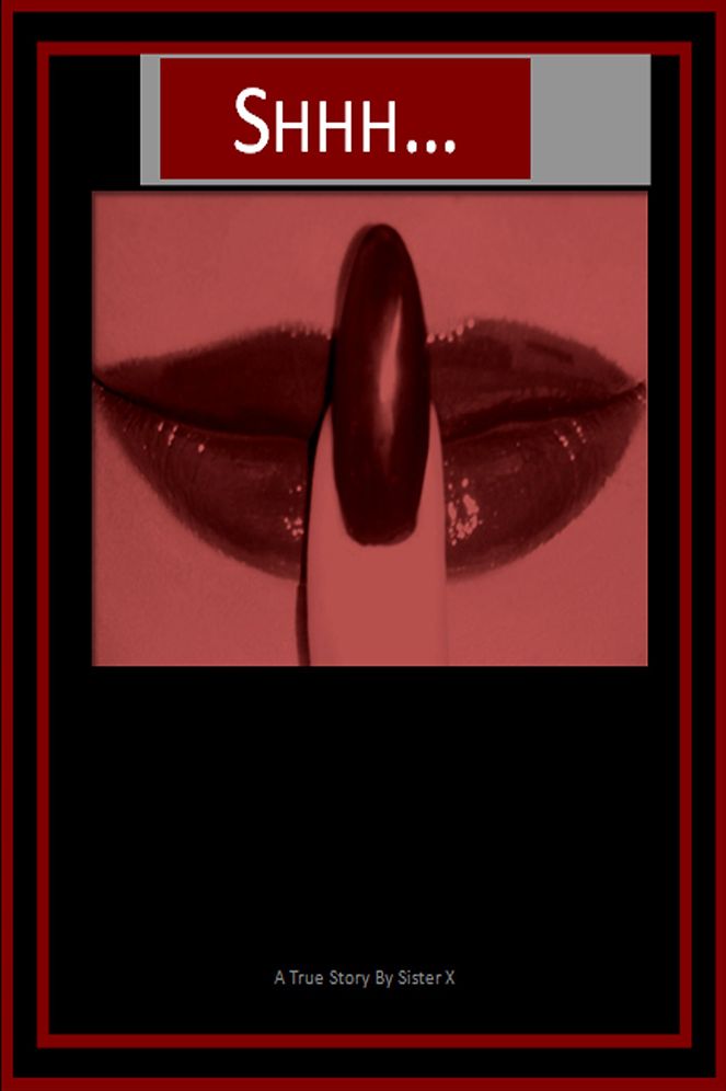 Shhh...: A True Story