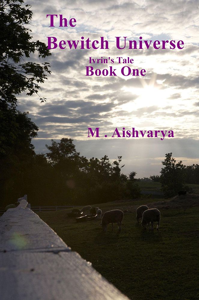 The Bewitch Universe Ivrin's Tale: Book One
