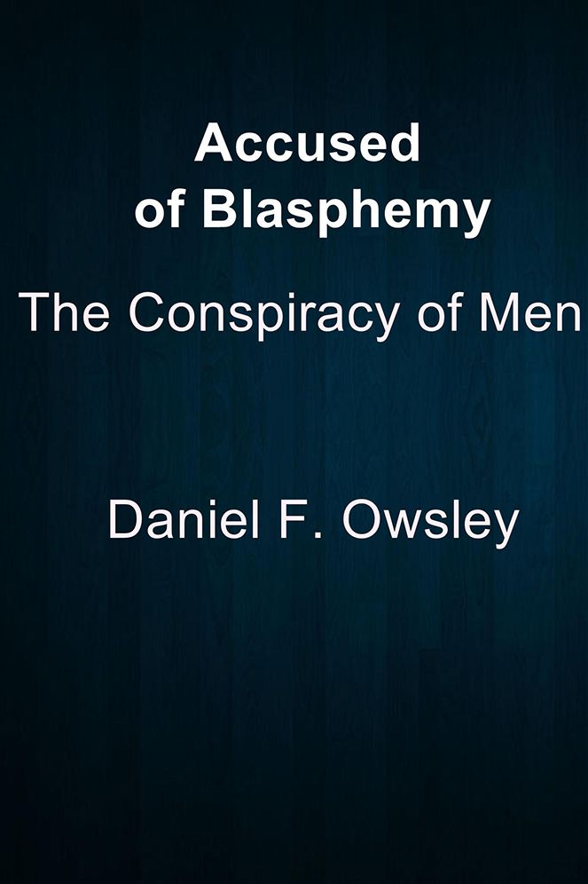 Accused of Blasphemy: The Conspiracy of Men