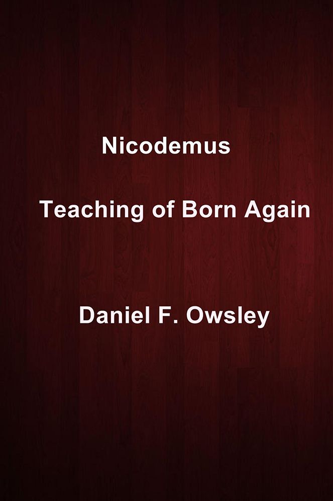 Nicodemus: Teaching of Born Again