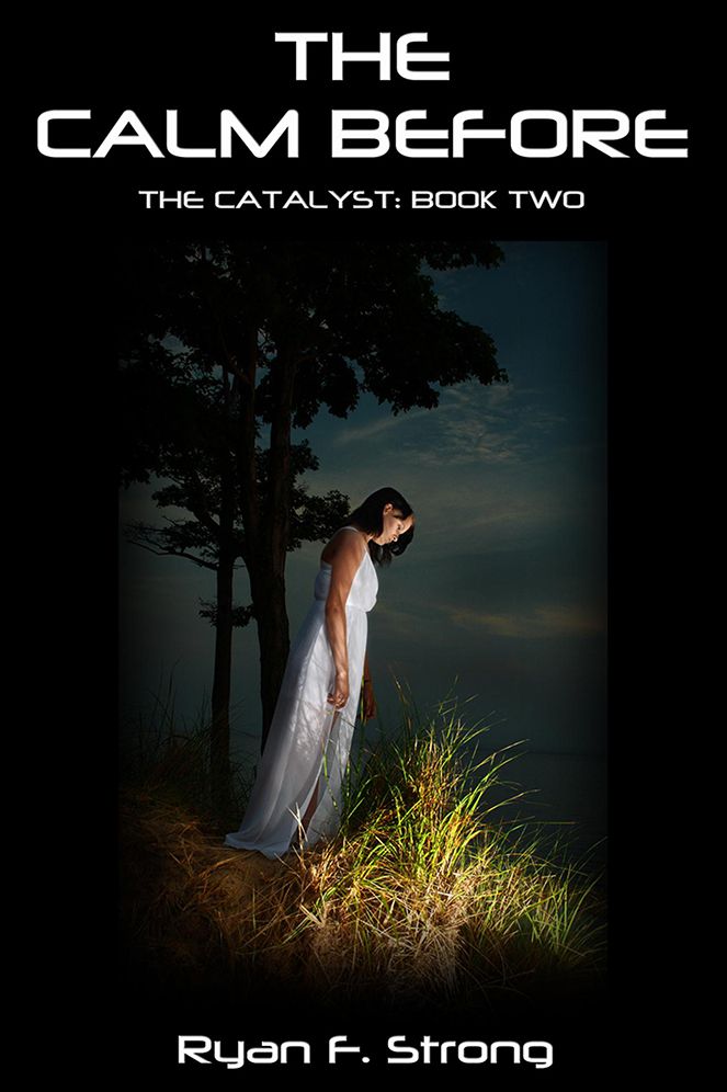 The Calm Before: The Catalyst, Book Two